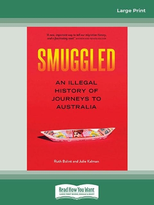 Smuggled: An illegal history of journeys to Australia book