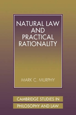 Natural Law and Practical Rationality book