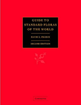 Guide to Standard Floras of the World by David G. Frodin