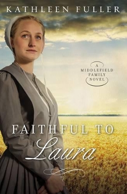 Faithful to Laura by Kathleen Fuller