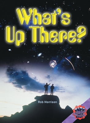 Rigby Literacy Collections Level 6 Phase 11: What's Up There? (Reading Level 30+/F&P Level V-Z) book