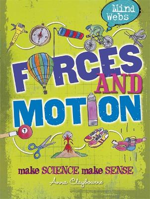 Mind Webs: Forces and Motion by Anna Claybourne