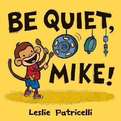 Be Quiet, Mike! book