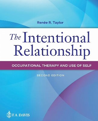 The Intentional Relationship: Occupational Therapy and Use of Self book