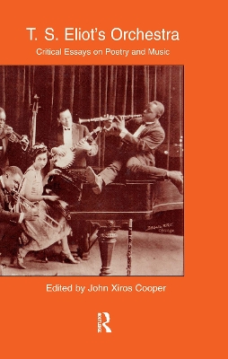 T. S. Eliot's Orchestra by John Xiros Cooper