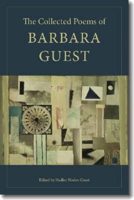Collected Poems of Barbara Guest book