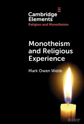 Monotheism and Religious Experience by Mark Owen Webb