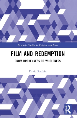 Film and Redemption: From Brokenness to Wholeness book