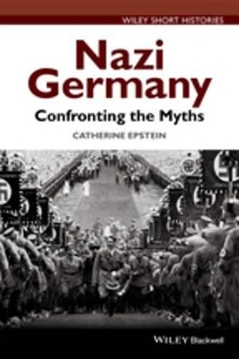 Nazi Germany: Confronting the Myths book