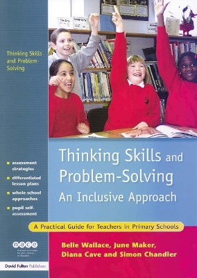 Thinking Skills and Problem-Solving - An Inclusive Approach: A Practical Guide for Teachers in Primary Schools by Belle Wallace