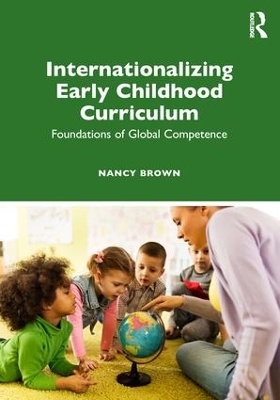 Internationalizing Early Childhood Curriculum by Nancy Brown