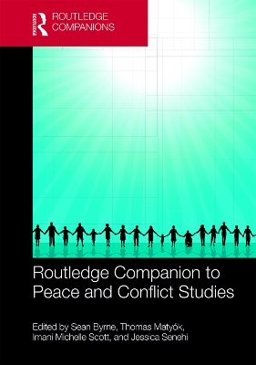 Routledge Companion to Peace and Conflict Studies by Sean Byrne