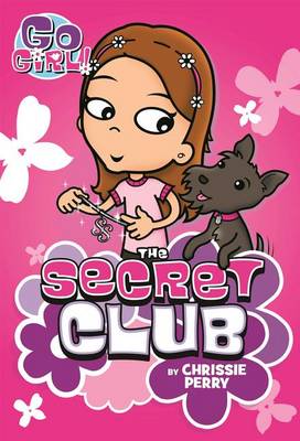 Go Girl! #7: The Secret Club book