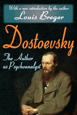 Dostoevsky: The Author as Psychoanalyst by George Santayana