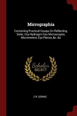 Micrographia by C R Goring