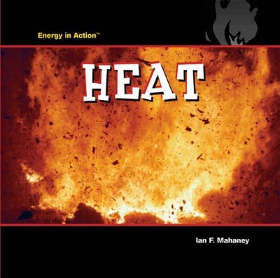 Heat by Ian F Mahaney