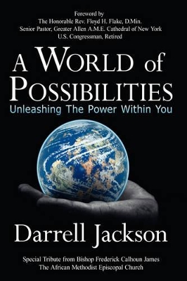 A World of Possibilities: Unleashing The Power Within You book