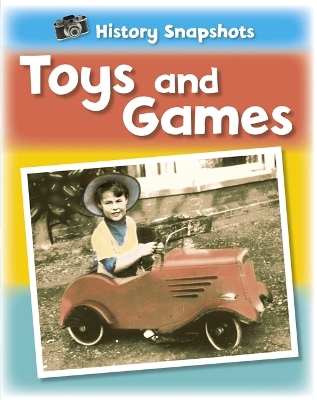 History Snapshots: Toys and Games book