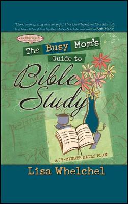 Busy Mom's Guide to Bible Study book