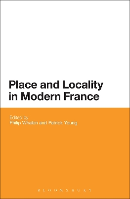 Place and Locality in Modern France by Professor Philip Whalen