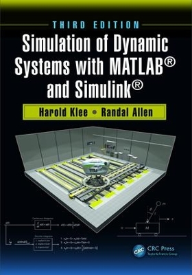 Simulation of Dynamic Systems with MATLAB (R) and Simulink (R), Third Edition book