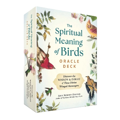 The Spiritual Meaning of Birds Oracle Deck: Discover the Wisdom & Insight of These Divine Winged Messengers book