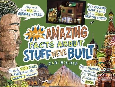 Totally Amazing Facts About Stuff We’ve Built book