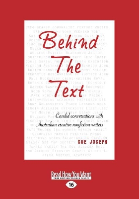 Behind the Text: Candid Conversations with Australian Creative Nonfiction Writers by Sue Joseph
