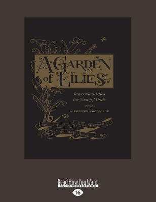 Garden of Lilies: Improving Tales for Young Minds (From the World of Stella Montgomery) book