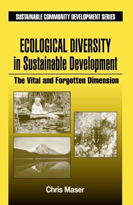 Ecological Diversity in Sustainable Development: The Vital and Forgotten Dimension book