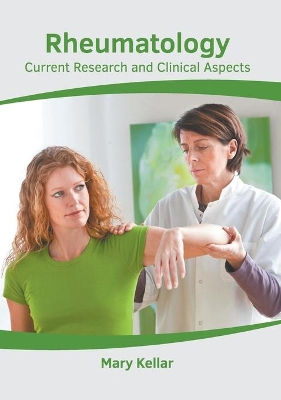 Rheumatology: Current Research and Clinical Aspects book