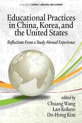 Educational Practices in China, Korea, and the United States: Reflections from a Study Abroad Experience book