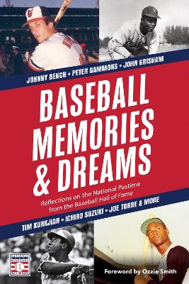 Baseball Memories & Dreams: Reflections on the National Pastime from the Baseball Hall of Fame book