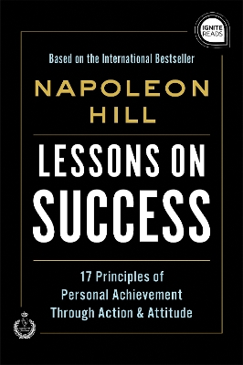 Lessons on Success: 17 Principles of Personal Achievement - Through Action & Attitude book