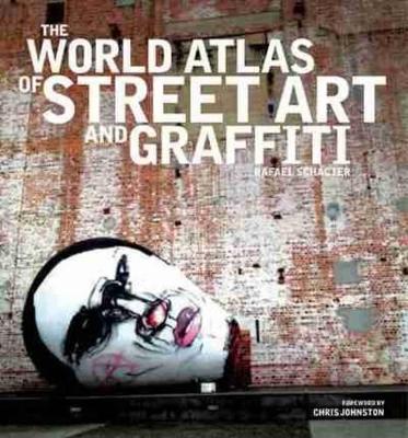 World Atlas of Street Art and Graffiti book