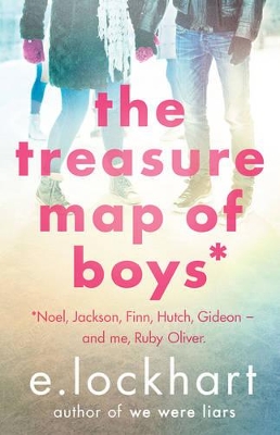 The Treasure Map of Boys: A Ruby Oliver Novel 3 by E. Lockhart
