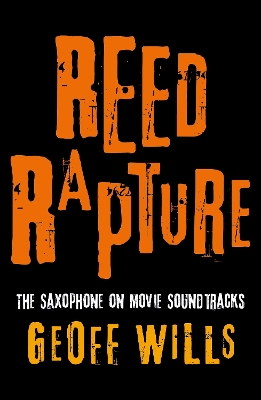 Reed Rapture: The Saxophone on Movie Soundtracks book