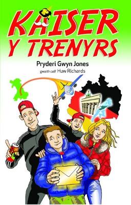 Brenin y Trenyrs: Kaiser y Trenyrs 2 book