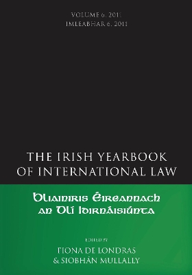 The Irish Yearbook of International Law, Volume 6, 2011 book