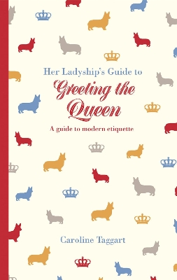 Her Ladyship's Guide to Greeting the Queen book