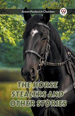 The Horse Stealers and Other Stories book