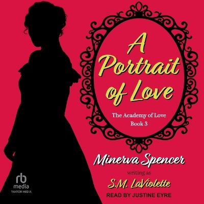 A Portrait of Love by Minerva Spencer