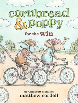 Cornbread & Poppy for the Win by Matthew Cordell