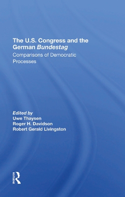 The U.s. Congress And The German Bundestag: Comparisons Of Democratic Processes book