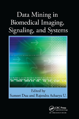 Data Mining in Biomedical Imaging, Signaling, and Systems book