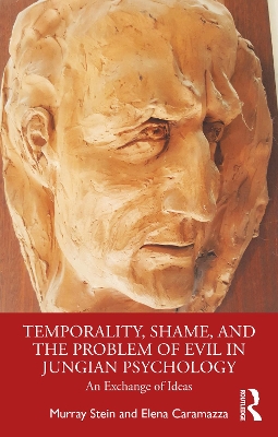 Temporality, Shame, and the Problem of Evil in Jungian Psychology: An Exchange of Ideas book
