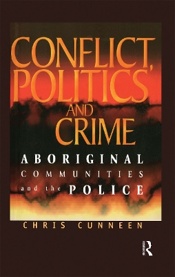 Conflict, Politics and Crime: Aboriginal Communities and the Police book