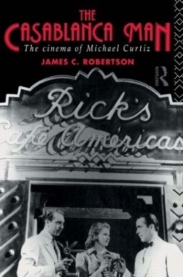 The Casablanca Man by James C Robertson