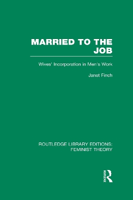 Married to the Job by Janet Finch