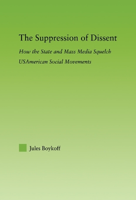 The Suppression of Dissent by Jules Boykoff